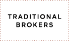 TRADITIONAL BROKERS