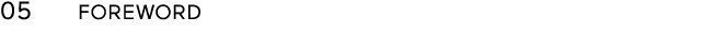 05 FOREWORD