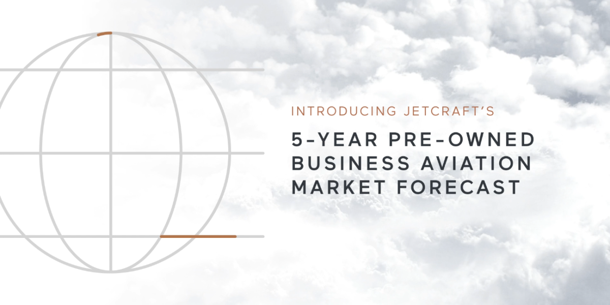 5-Year Pre-Owned Business Aviation Market Forecast – 2020-2024