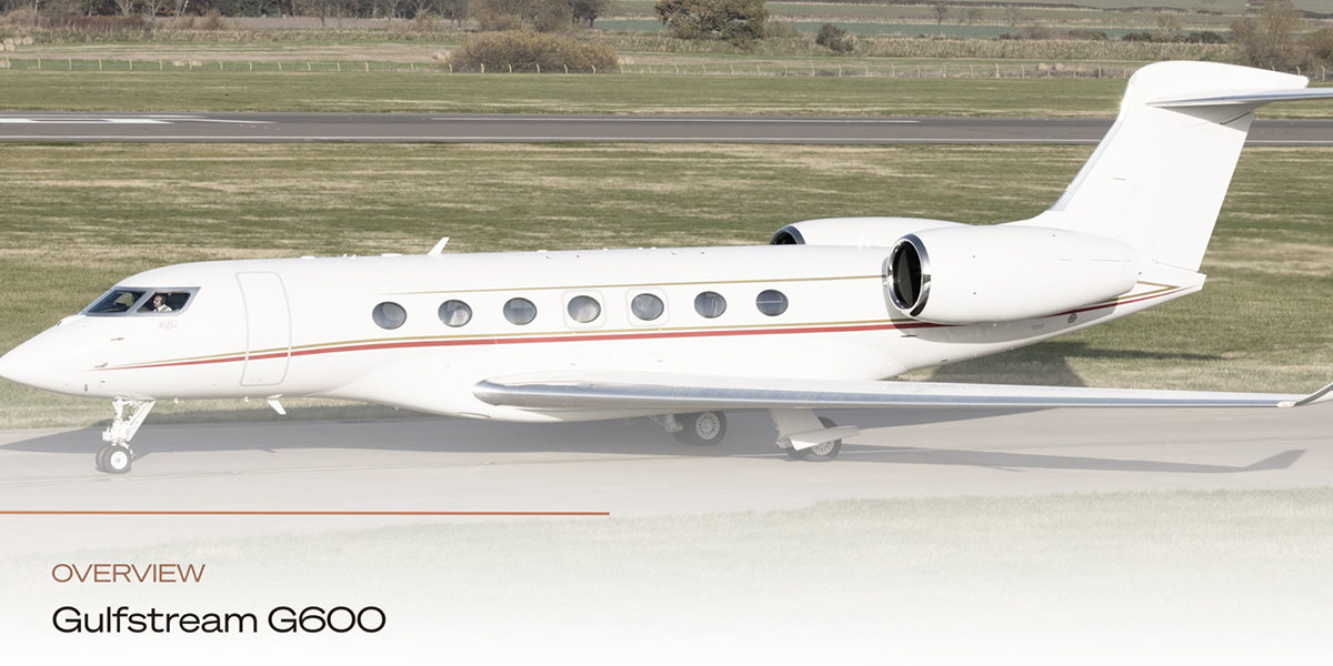 Gulfstream G600 Overview (2019-Present)