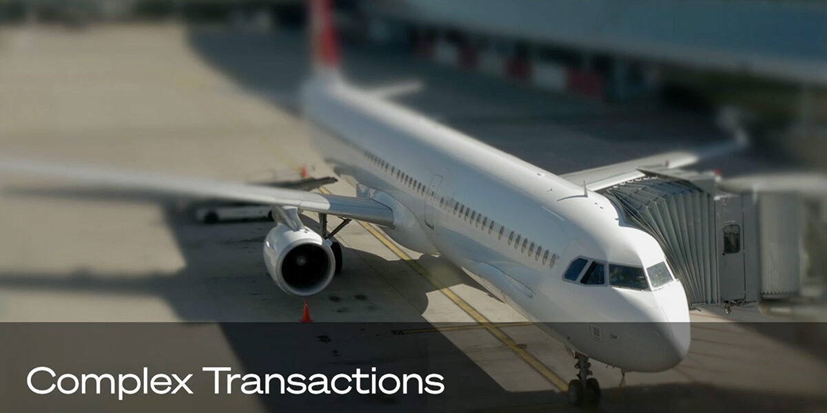 Tackling the most complex aircraft transactions